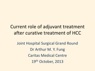 Current role of adjuvant treatment after curative treatment of HCC