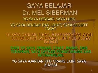 GAYA BELAJAR Dr. MEL SIBERMAN