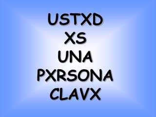 USTXD XS UNA PXRSONA CLAVX
