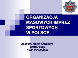 ORGANIZACJA MASOWYCH IMPREZ SPORTOWYCH W POLSCE