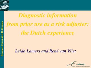 Diagnostic information from prior use as a risk adjuster: the Dutch experience