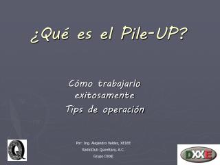 ¿Qué es el Pile-UP?