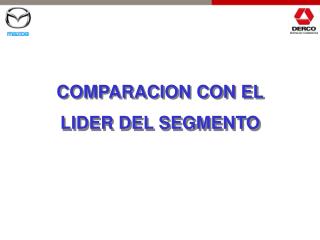 COMPARACION CON EL LIDER DEL SEGMENTO