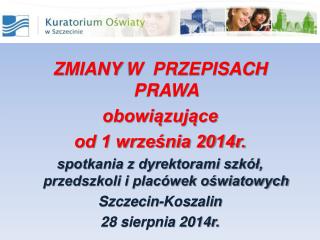 ZMIANY W PRZEPISACH PRAWA obowiązujące od 1 września 2014r.