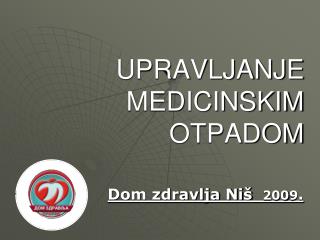 UPRAVLJANJE MEDICINSKIM OTPADOM