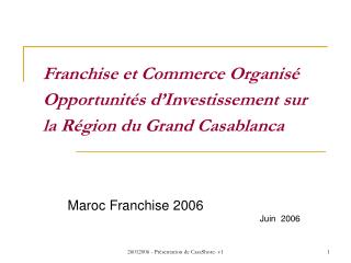 Franchise et Commerce Organisé Opportunités d’Investissement sur la Région du Grand Casablanca