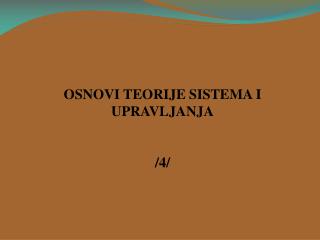 OSNOVI TEORIJE SISTEMA I UPRAVLJANJA /4/