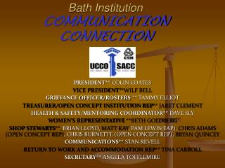 Bath Institution COMMUNICATION CONNECTION