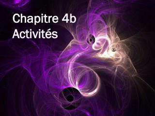 Chapitre 4b Activités