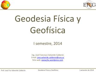 Geodesia Física y Geofísica I semestre de 2014