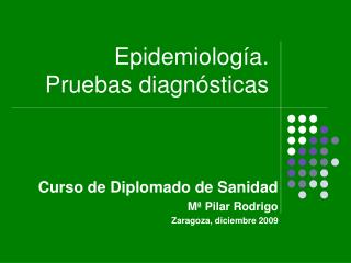 Epidemiología. Pruebas diagnósticas