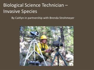Biological Science Technician – Invasive Species
