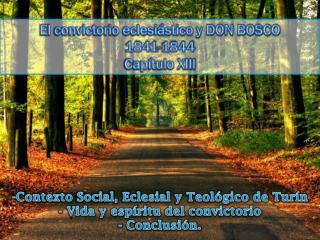 -Contexto Social, Eclesial y Teológico de Turín - Vida y espíritu del convictorio - Conclusión.