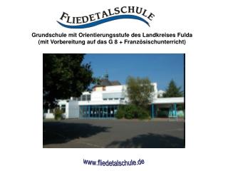 Einzige Grundschule mit Orientierungsstufe im Landkreis Fulda.