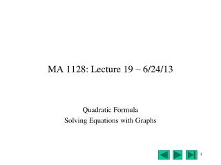 MA 1128: Lecture 19 – 6/24/13
