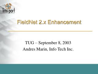 FieldNet 2.x Enhancement