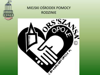 MIEJSKI OŚRODEK POMOCY RODZINIE