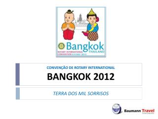 CONVENÇÃO DE ROTARY INTERNATIONAL BANGKOK 2012