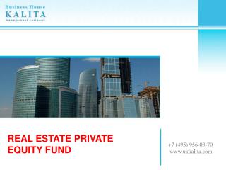 REAL ESTATE PRIVATE EQUITY FUND