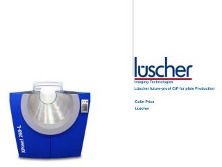 Imaging Technologies Lüscher future-proof CtP for plate Production