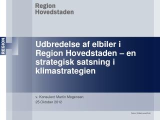 Udbredelse af elbiler i Region Hovedstaden – en strategisk satsning i klimastrategien
