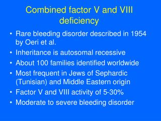 Combined factor V and VIII deficiency