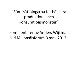 Vi lever över våra tillgångar – i penningekonomin och i naturen