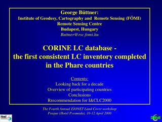 George Büttner: Institute of Geodesy, Cartography and Remote Sensing (FÖMI) Remote Sensing Centre