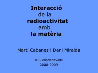 Interacció de la radioactivitat amb la matèria