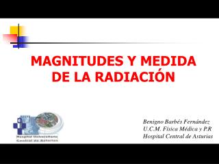 MAGNITUDES Y MEDIDA DE LA RADIACIÓN