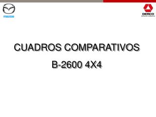 CUADROS COMPARATIVOS B-2600 4X4