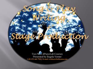 Song &amp; Play Writing + Stage Production