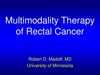 Multimodality Therapy of Rectal Cancer