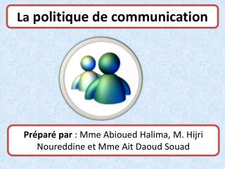 La politique de communication