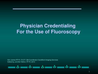 Physician Credentialing For the Use of Fluoroscopy
