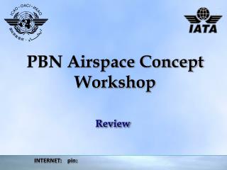 PBN Airspace Concept Workshop