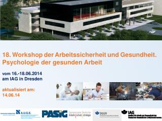 18. Workshop der Arbeitssicherheit und Gesundheit. Psychologie der gesunden Arbeit