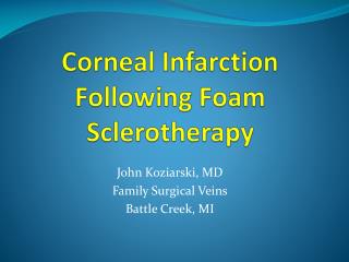 Corneal Infarction Following Foam Sclerotherapy