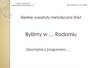 Bielskie warsztaty metodyczne SNM Byliśmy w … Radomiu