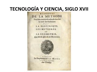TECNOLOGÍA Y CIENCIA, SIGLO XVII