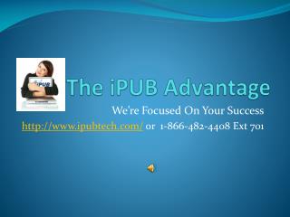 The iPUB Advantage