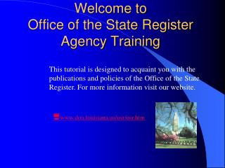 Welcome to Office of the State Register Agency Training