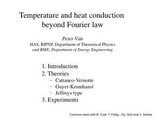 Temperature and he at conduction beyond Fourier law Peter Ván