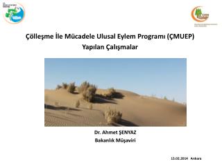 Çölleşme İle Mücadele Ulusal Eylem Programı (ÇMUEP) Yapılan Çalışmalar