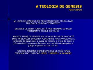 A TEOLOGIA DE GENESIS Márcio Martins