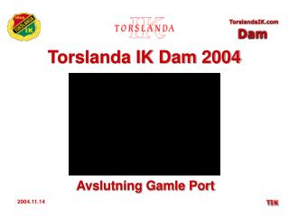 Torslanda IK Dam 2004