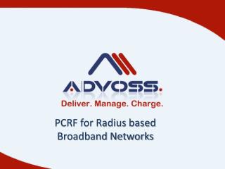 PCRF for Radius based Broadband Networks