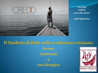 Il Simbolo di fede nella tradizione cristiana : forme, contenuti e uso liturgico