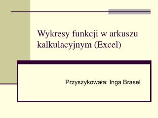 Wykresy funkcji w arkuszu kalkulacyjnym (Excel)