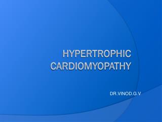 HYPERTROPHIC CARDIOMYOPATHY